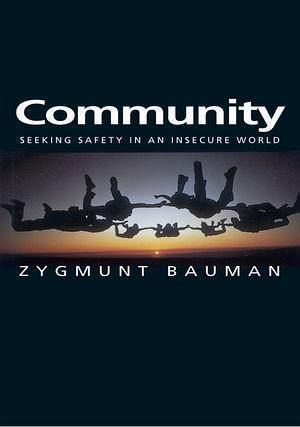 Community Seeking Safety In An Insecure World Zygmunt Bauman Pdf
